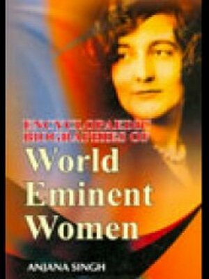 cover image of Encyclopaedic Biographies of World Eminent Women